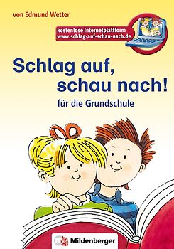 Schlag auf, schau nach!. Wörterbücher und Hefte für die Grundschule / Schlag auf, schau nach! – Wörterbuch, Altausgabe
