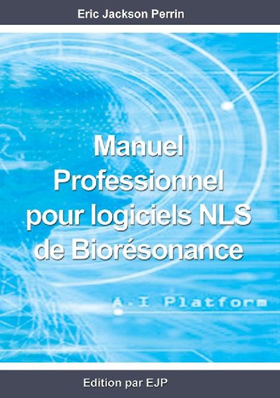 Manuel professionnel pour logiciels NLS de Biorésonance