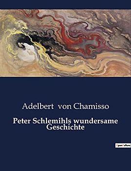 Peter Schlemihls wundersame Geschichte