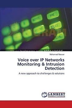 Voice over IP Networks Monitoring & Intrusion Detection