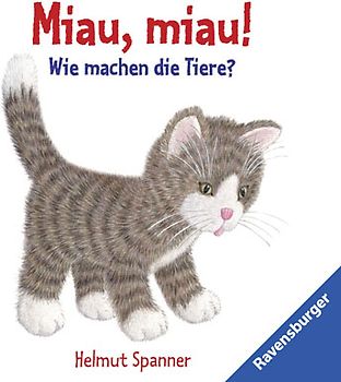 Miau, miau! - Wie machen die Tiere?