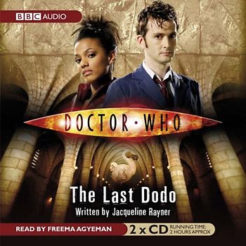 Doctor Who: The Last Dodo - Jacqueline Rayner [2 Audio CDs]