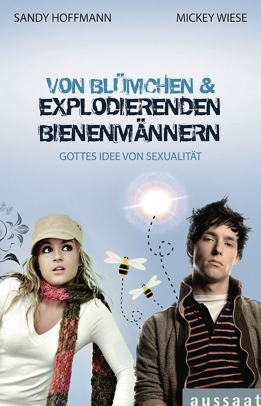 Von Blümchen und explodierenden Bienenmännern. Gottes Idee von Sexualität