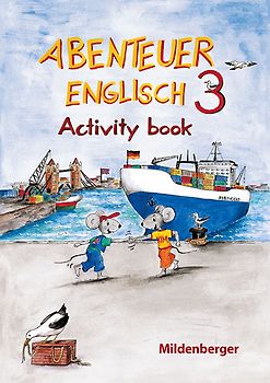 Abenteuer Englisch 3 / Abenteuer Englisch 3 – Activity Book.. Arbeitsheft für Grundschule Klasse 3