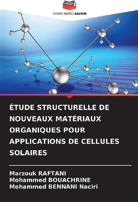 ÉTUDE STRUCTURELLE DE NOUVEAUX MATÉRIAUX ORGANIQUES POUR APPLICATIONS DE CELLULES SOLAIRES