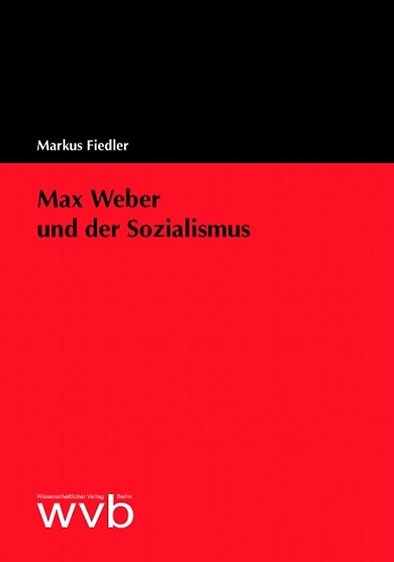 Max Weber und der Sozialismus