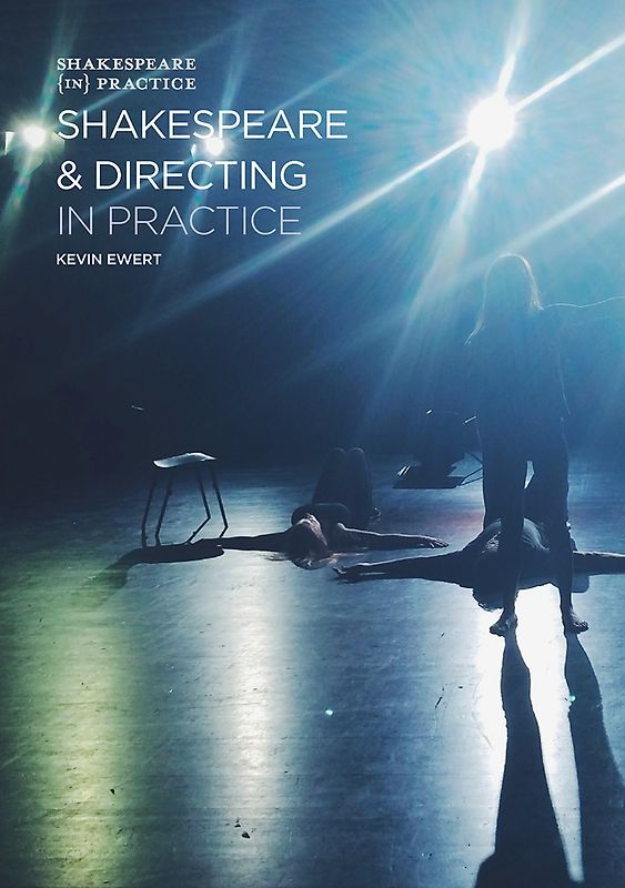 Shakespeare and Directing in Practice