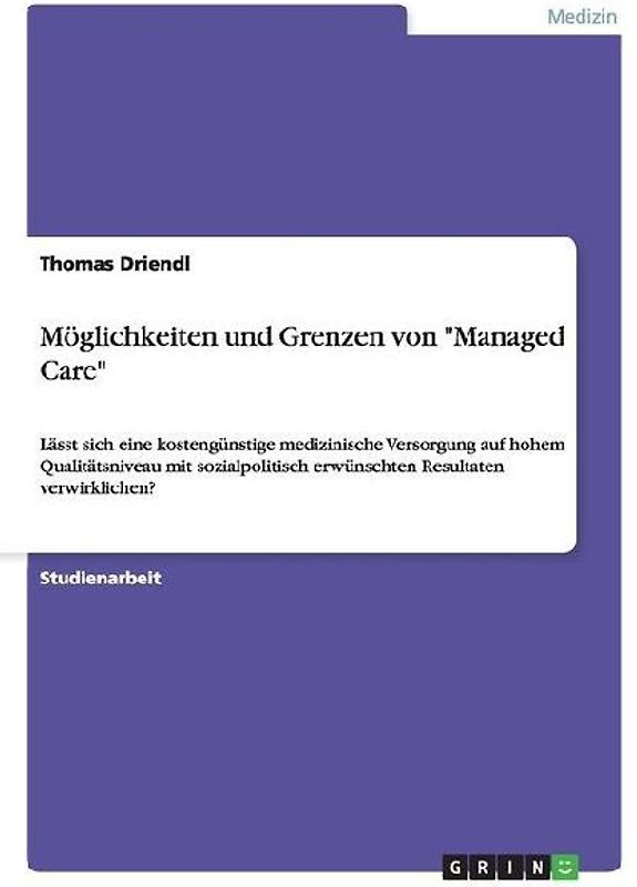 Möglichkeiten und Grenzen von "Managed Care"
