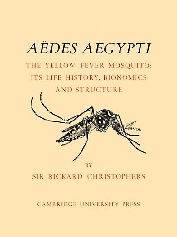 Aedes Aegypti (L.) the Yellow Fever Mosquito