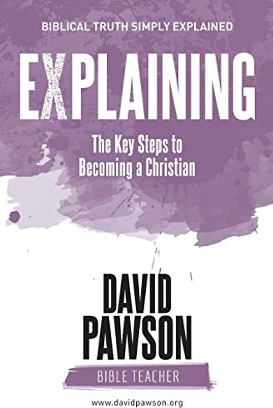 EXPLAINING The Key Steps to Becoming a Christian