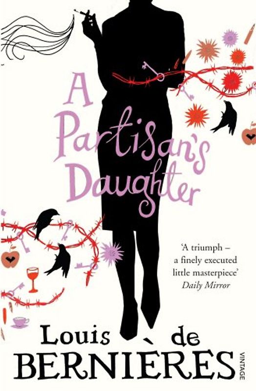 A Partisan's Daughter - Louis de Bernieres