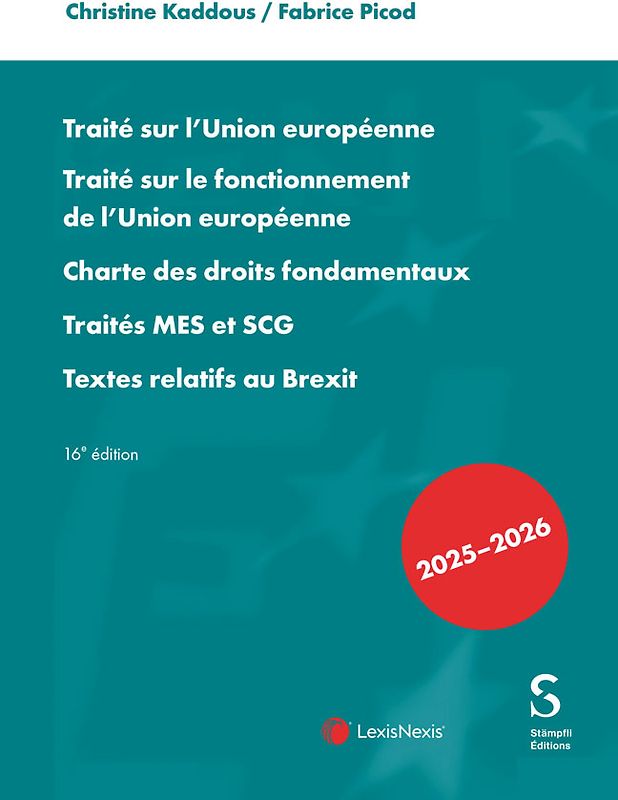 Traité sur l'Union européenne. Traité sur le fonctionnement de l'Union européenne, Charte des droits fondamentaux, Traités MES et SCG, Textes relatifs au Brexit