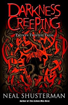 Darkness Creeping: Twenty Twisted Tales