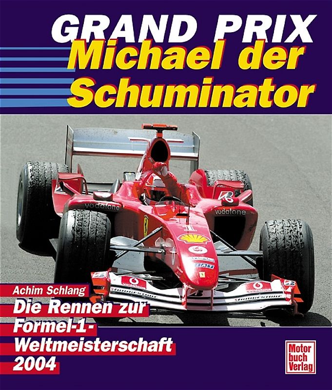 Grand Prix 2004  Michael der Schuminator