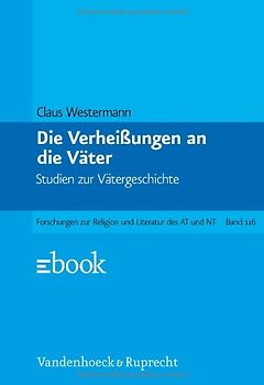 Die Verheißungen an die Väter. Studien zur Vätergeschichte