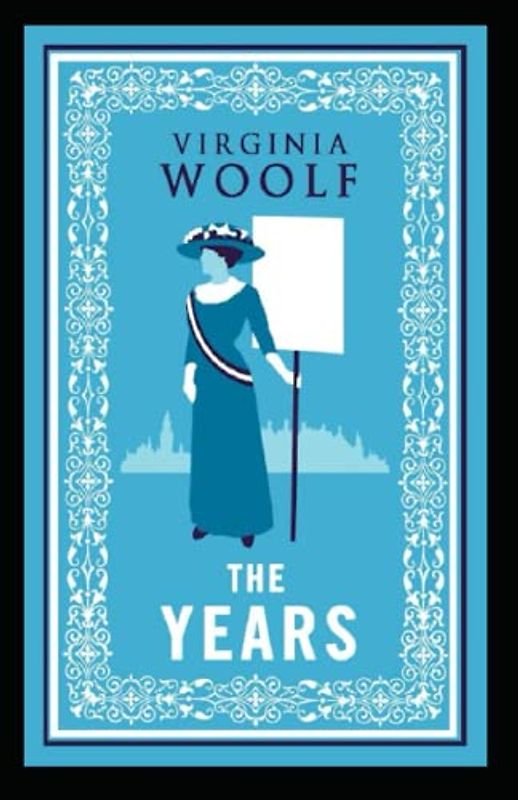 The Years: Virginia Woolf (Classics, Literature) [Annotated]