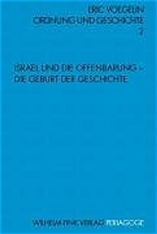 Israel und die Offenbarung: Die Geburt der Geschichte