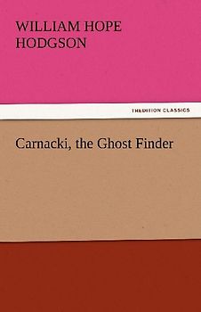 Carnacki, the Ghost Finder