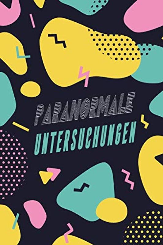 Paranormale Untersuchung: Dokumentiere deine Geisterjagd mit vorgedruckten Formularen | schnelles intuitives ausfüllen | Paranormal | Modern Bunt