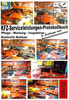 KFZ-Serviceleistungen-Protokollbuch - Wartung - Kontrolle - Notizen