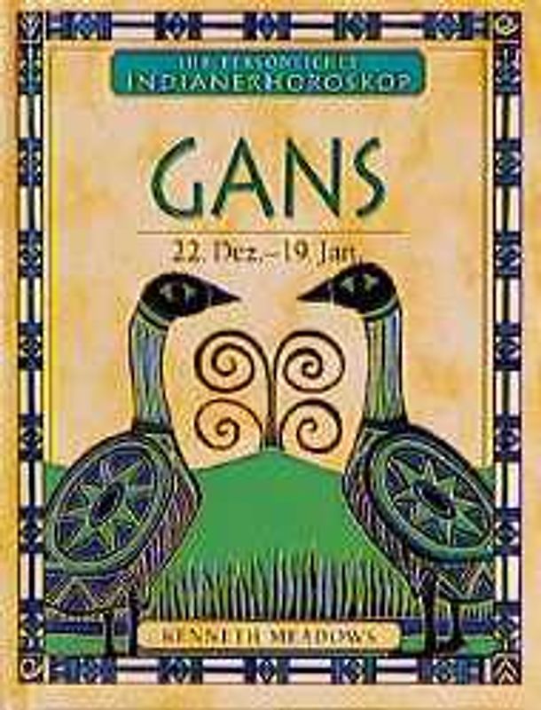 Dein persönliches Indianerhoroskop / Gans