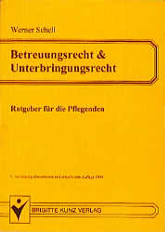 Betreuungsrecht & Unterbringungsrecht. Ratgeber für die Pflegenden