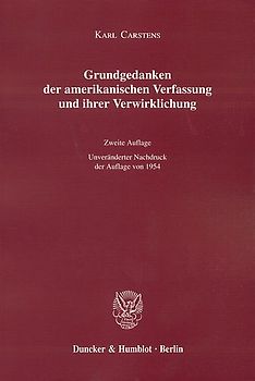 Grundgedanken der amerikanischen Verfassung und ihre Verwirklichung.