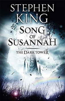 The Dark Tower 6. Song of Susannah - King, Stephen
