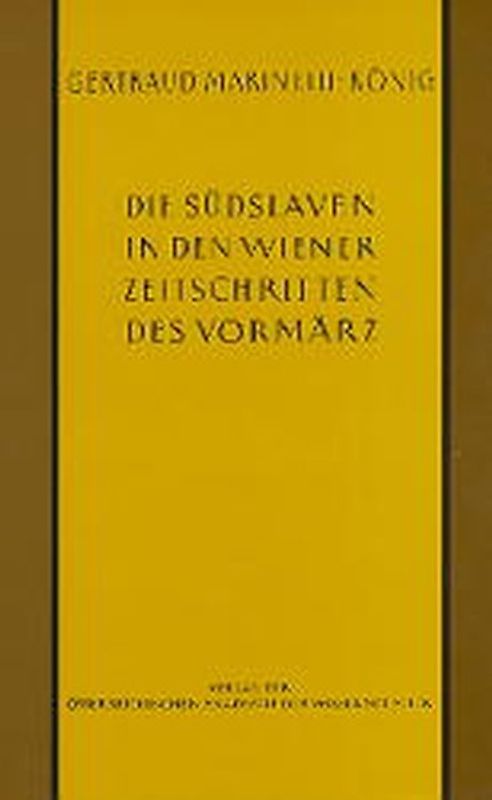 Die Südslaven in den Wiener Zeitschriften und Almanachen des Vormärz (1805-1848)