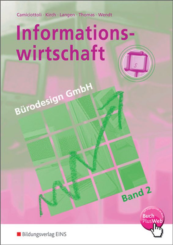 Bürodesign GmbH / Bürodesign GmbH - Informationswirtschaft die für Höhere Berufsfachschulen in Nordrhein-Westfalen