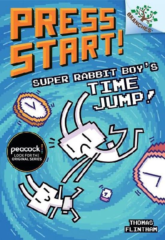 Super Rabbit Boy's Time Jump!: A Branches Book (Press Start! #9)