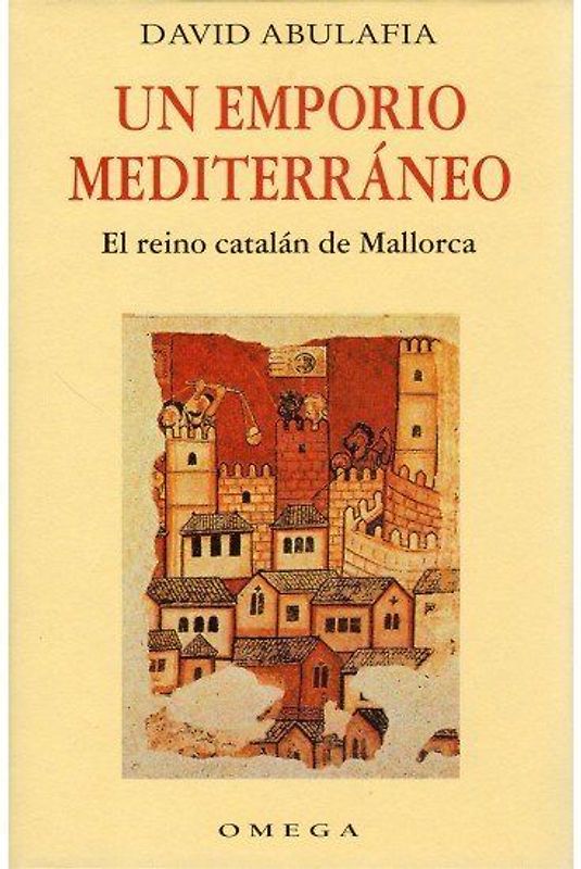 Un emporio mediterraneo : el reino catalán de Mallorca