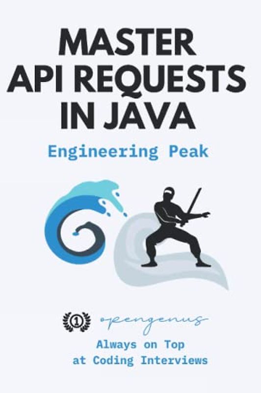 Master API Requests in Java (Java Programming Mastery [Noob to Veteran], Band 3)