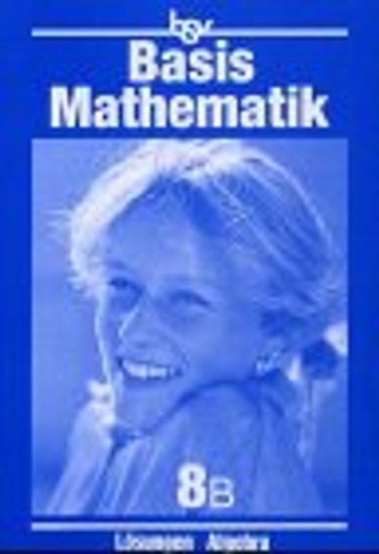 bsv Basismathematik B - Neubearbeitung für Bayern. Lösungsheft