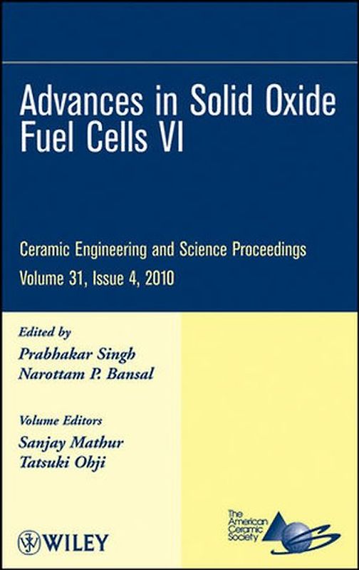 Advances in Solid Oxide Fuel Cells VI