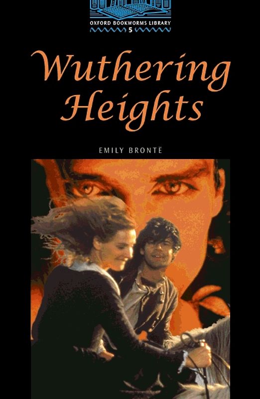 Oxford Bookworms Library / 10. Schuljahr, Stufe 2 - Wuthering Heights