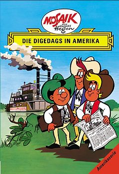 Mosaik von Hannes Hegen: Die Digedags in Amerika, Bd. 1
