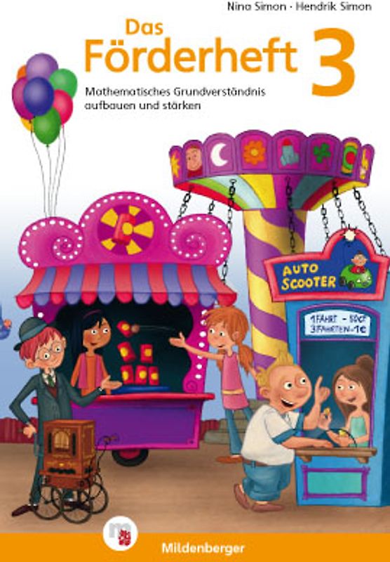 Das Förderheft Mathematik 3. Mathematisches Grundverständnis aufbauen und stärken