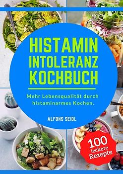 Histamin Intoleranz Kochbuch
