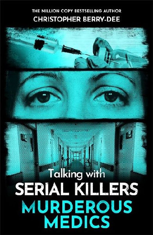 Talking with Serial Killers: Murderous Medics