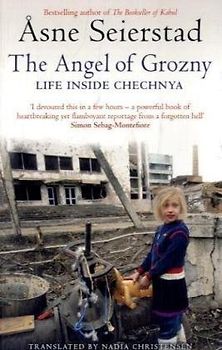 The Angel of Grozny: Inside Chechnya