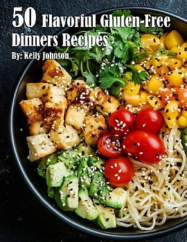 50 Flavorful Gluten-Free Dinners Recipes