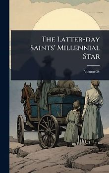 The Latter-day Saints' Millennial Star