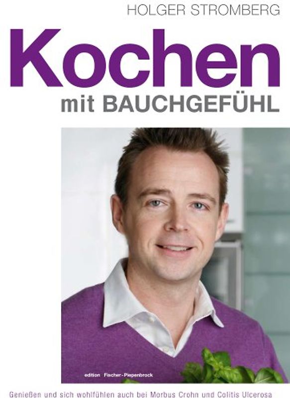 Holger Stromberg - Kochen mit Bauchgefühl