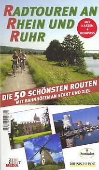 Radtouren an Rhein und Ruhr. Die 50 schönsten Routen. Mit echtem Kompass