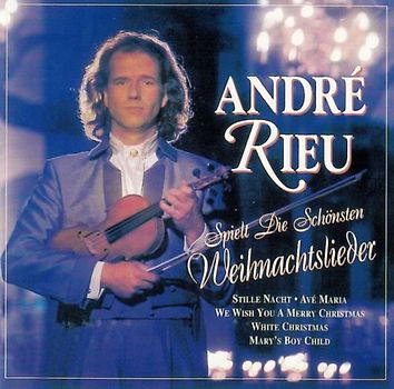 Andre Rieu - Andre Rieu spielt die schönsten Weihnachtslieder