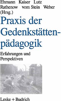 Praxis der Gedenkstättenpädagogik
