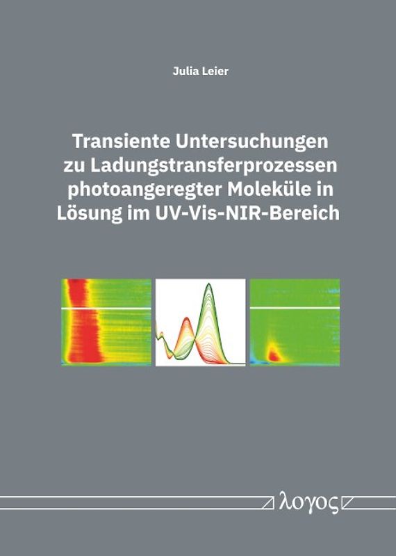 Transiente Untersuchungen zu Ladungstransferprozessen photoangeregter Moleküle in Lösung im UV-Vis-NIR-Bereich