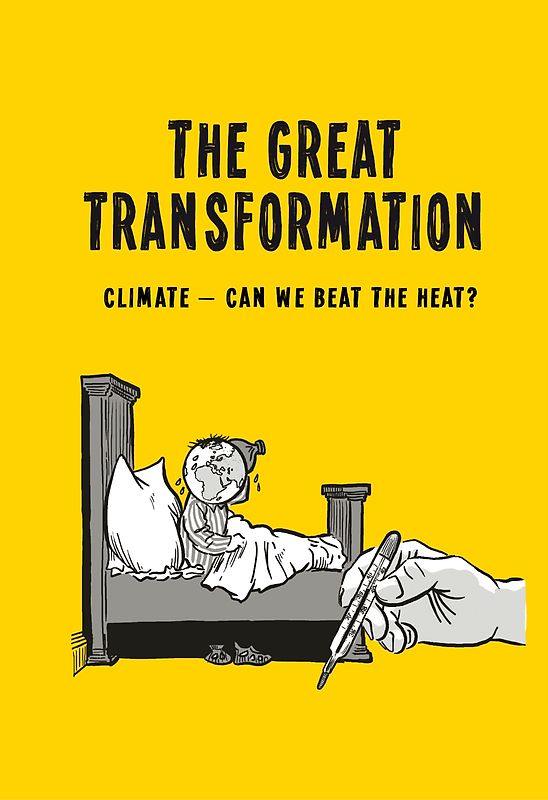The Great Transformation. Climate - Can We Beat the Heat?