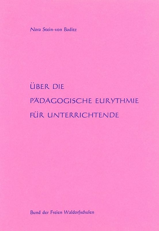 Über die Pädagogische Eurythmie für Unterrichtende